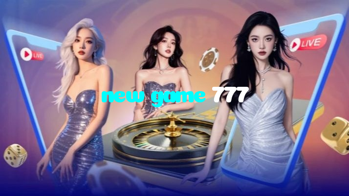 new game 777